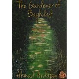 The Gardener of Baghdad by Ahmad Ardalan