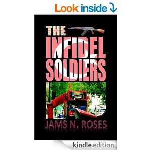 The Infidel Soldiers by Jams Roses