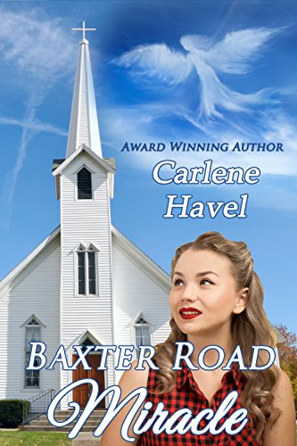 Baxter Road Miracle by Carlene Havel