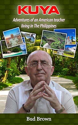 Kuya: Adventures of an American Teacher Living in The Philippines