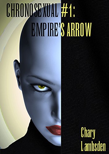 Chronosexual #1: Empire's Arrow