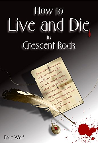 How to Live and Die in Crescent Rock