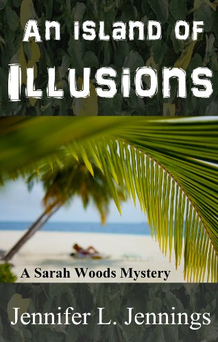 Free: An Island of Illusions (Sarah Woods Mystery Book 3)