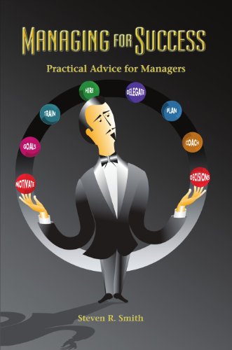 Managing for Success: Practical Advice for Managers