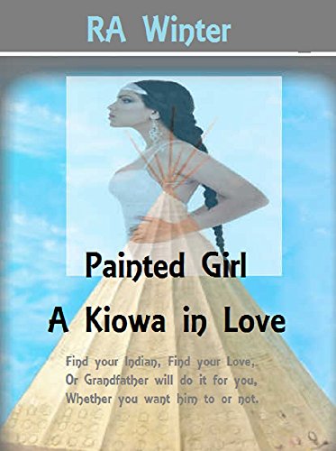 Painted Girl, A Kiowa in Love