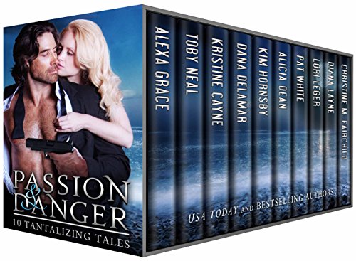 Passion & Danger: Ten Tantalizing Tales