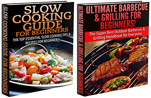 Cooking Books Box Set #9: Ultimate Barbecue and Grilling for Beginners & Slow Cooking Guide for Beginners (Grilling, Barbecue, Slow Cooking, Cooking for ... Cooking, Cooking Books, Wok Cooking)