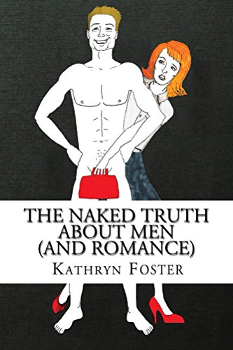 The Naked Truth About Men (And Romance)