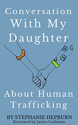 Conversation With My Daughter About Human Trafficking