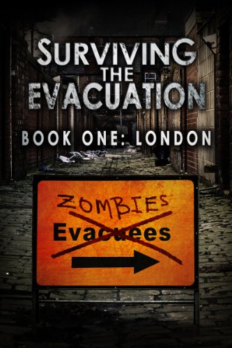 Surviving The Evacuation, Book 1: London