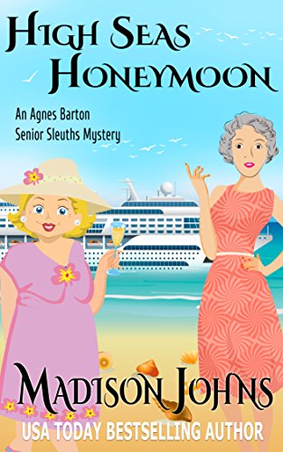 High Seas Honeymoon (Agnes Barton Senior Sleuths Mystery)