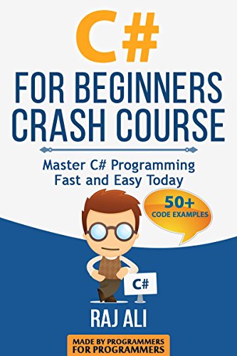 C#: C# For Beginners Crash Course: Master C# Programming Fast and Easy Today
