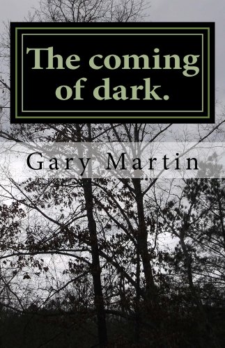 The coming of dark