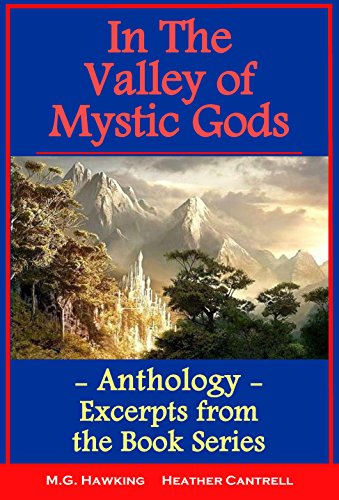 In The Valley of Mystic Gods - Anthology - Selections from Books in the Series