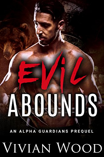 Evil Abounds: An Alpha Guardians Prequel