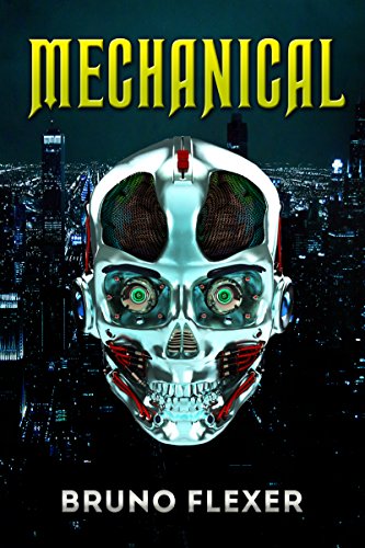 Mechanical: An Adventure Thriller Novel 