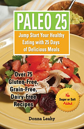 Paleo 25: Jump-Start Your Healthy Eating with 25 Days of Delicious Meals