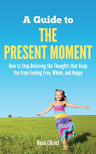 A Guide to The Present Moment