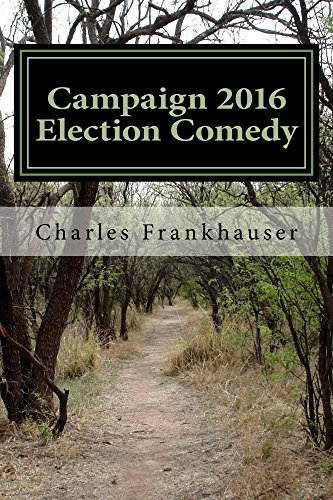 Campaign 2016 Election Comedy