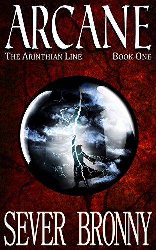 Arcane (The Arinthian Line, Book 1 )