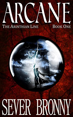 Arcane (The Arinthian Line, Book 1 )