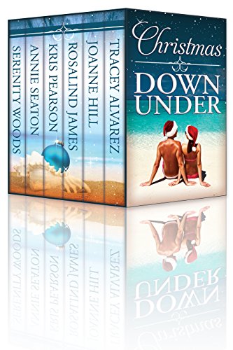 Christmas Down Under: Six Sexy New Zealand & Australian Christmas Romances