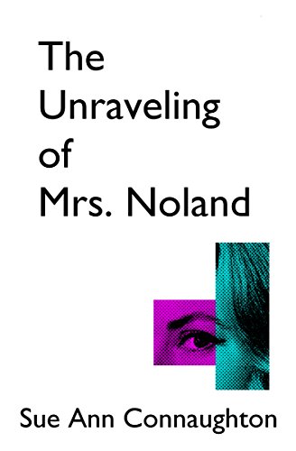 The Unraveling of Mrs. Noland