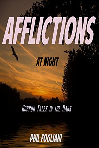 Afflictions at Night: Horror Tales in the Dark