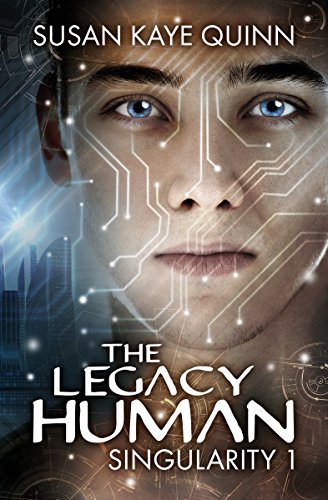 The Legacy Human (Singularity #1)