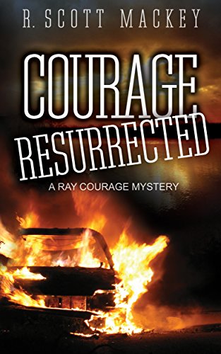 Courage Resurrected: A Ray Courage Mystery