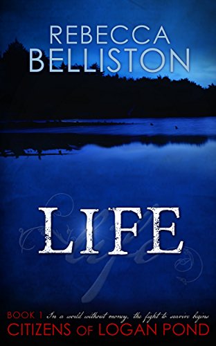 Life (Citizens of Logan Pond book 1)