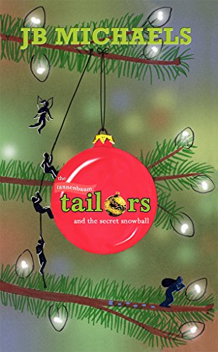 The Tannenbaum Tailors and the Secret Snowball