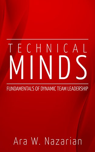 Technical Minds: Fundamentals of Dynamic Team Leadership