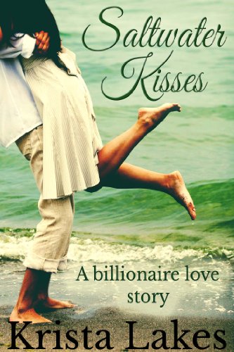 Saltwater Kisses: A Billionaire Love Story