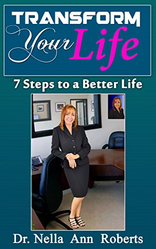 Transform Your Life: 7 Steps to a Better Life