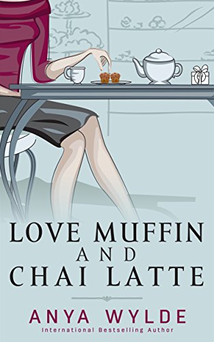 Free: Love Muffin And Chai Latte (A Romantic Comedy)