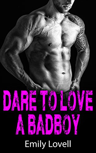 Free: Dare To Love A Badboy (Erotic Romance)