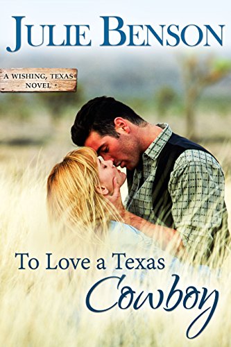 Free: To Love a Texas Cowboy (Wishing, Texas Book 1)