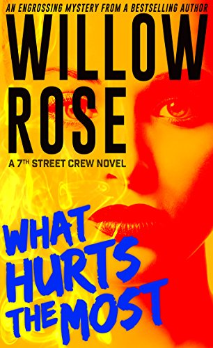 What hurts the most (7th street crew Book 1)