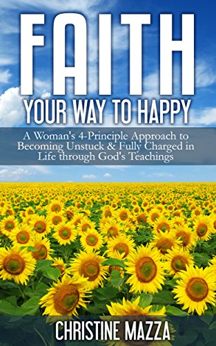 Free: Faith Your Way to Happy