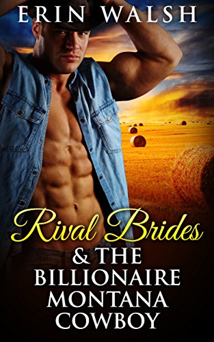 Rival Brides & The Billionaire Montana Cowboy (Erotic Romance)