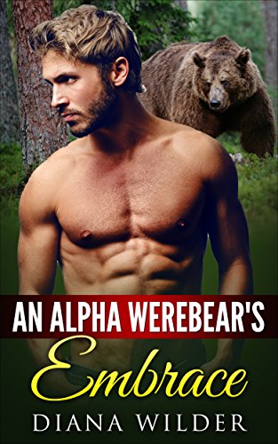 Free: An Alpha Werebear’s Embrace