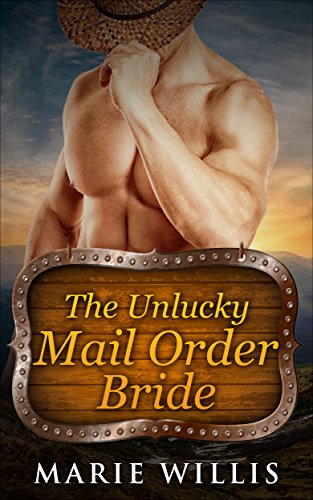 Free: The Unlucky Mail Order Bride (Erotic Romance)