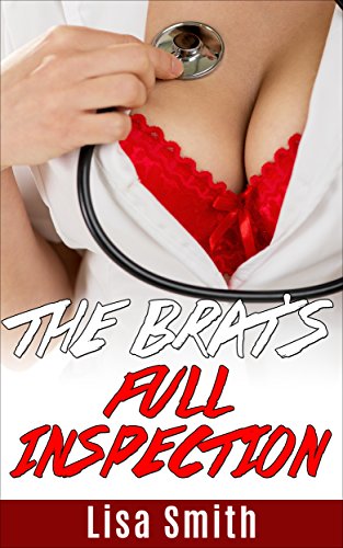 Free: The Brats’ Full Inspection (Erotic Romance)