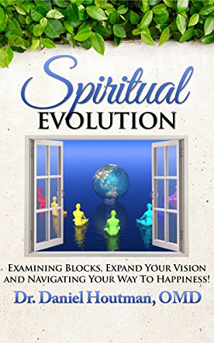 Free: Spiritual Evolution–Navigating Your Way to Happiness!