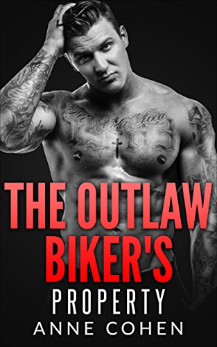 Free: The Outlaw Biker’s Property (Erotic Romance)