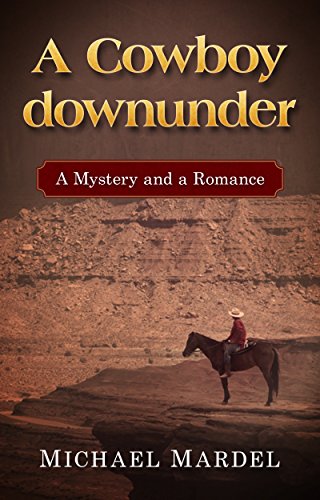 Free: A Cowboy dowunder: A mystery and a romance