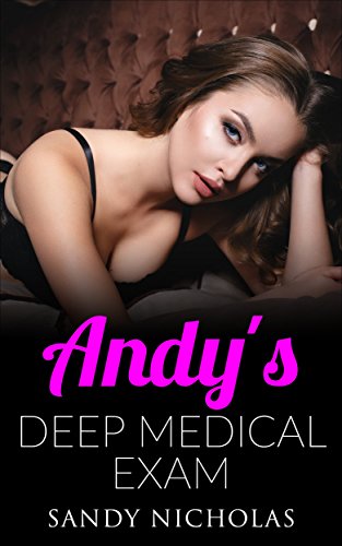 Free: Andy’s Deep Medical Exam