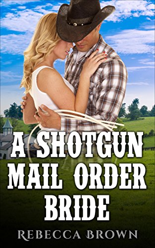 Free: A Shotgun Mail Order Bride