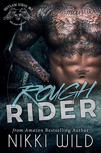 ROUGH RIDER (OUTLAW KINGS MOTORCYCLE CLUB BAD BOY ROMANCE)